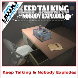Keep Talking & Nobody Explodes
