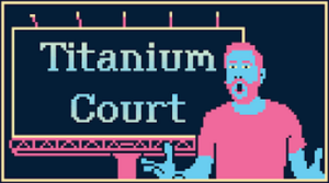 Titanium Court